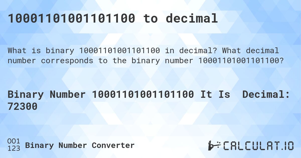 10001101001101100 to decimal. What decimal number corresponds to the binary number 10001101001101100?