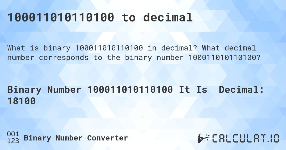 100011010110100 to decimal. What decimal number corresponds to the binary number 100011010110100?