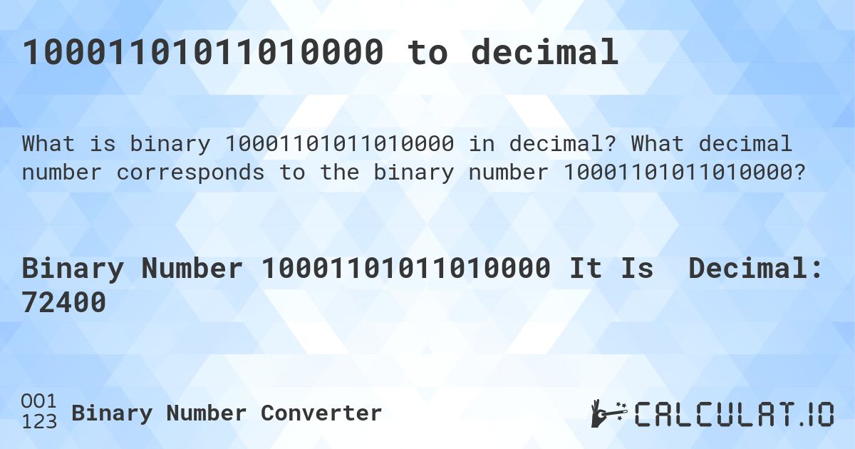 10001101011010000 to decimal. What decimal number corresponds to the binary number 10001101011010000?