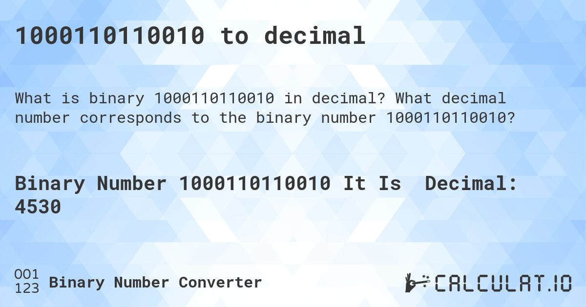 1000110110010 to decimal. What decimal number corresponds to the binary number 1000110110010?