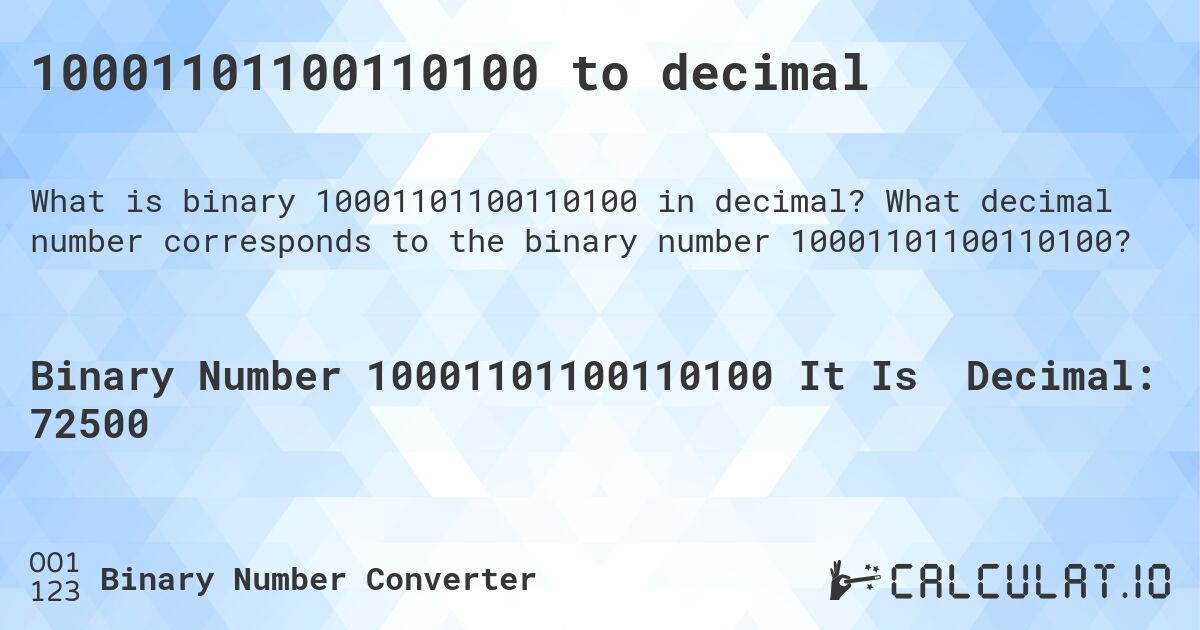 10001101100110100 to decimal. What decimal number corresponds to the binary number 10001101100110100?