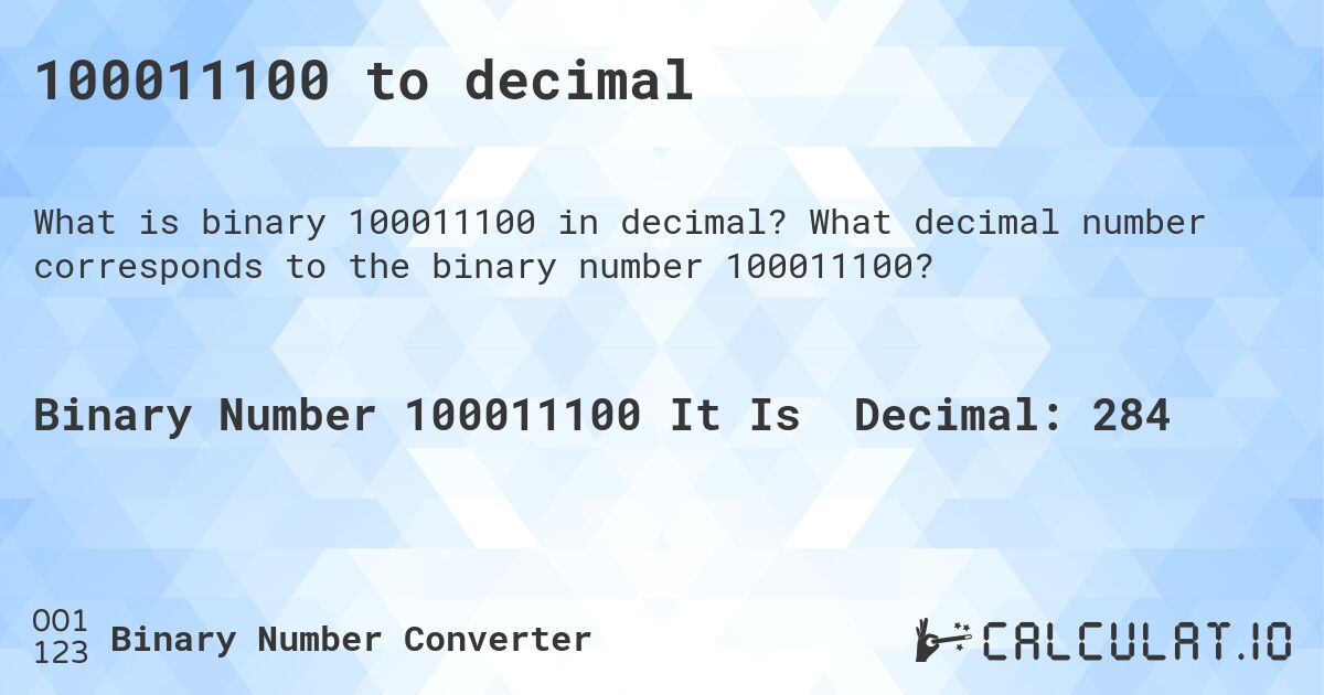 100011100 to decimal. What decimal number corresponds to the binary number 100011100?