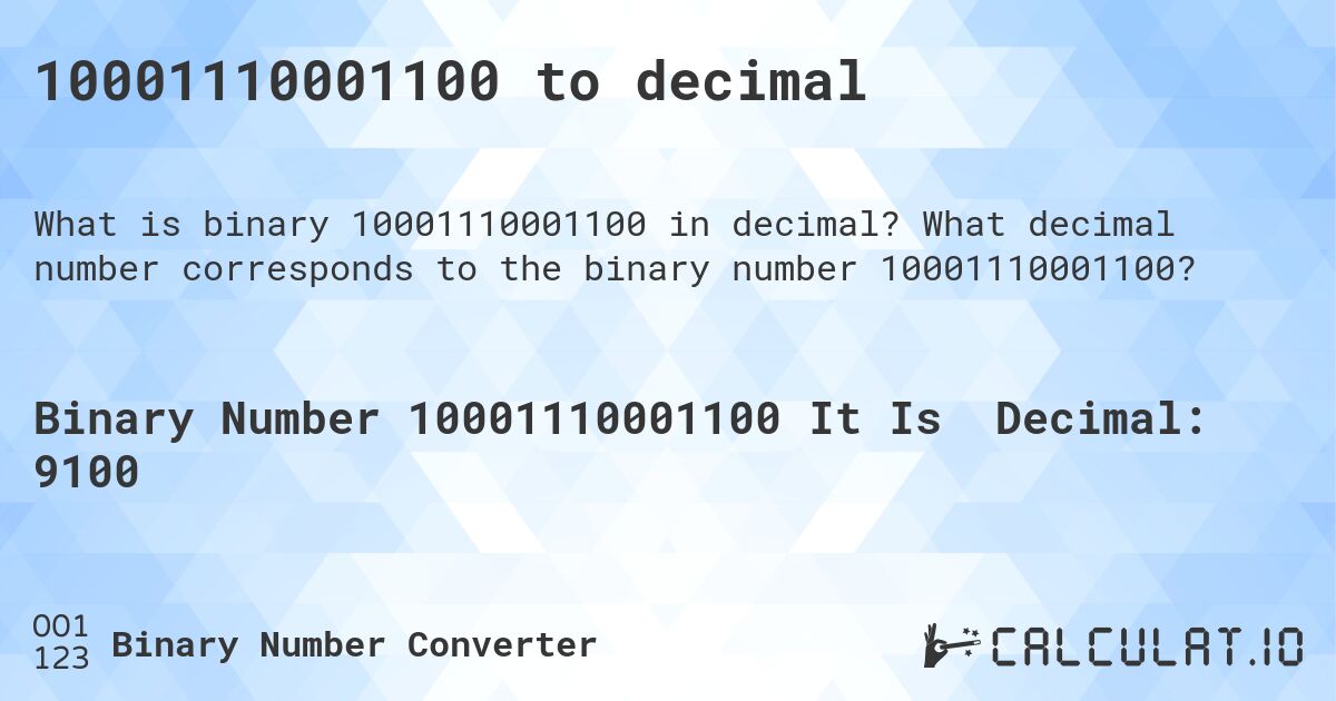 10001110001100 to decimal. What decimal number corresponds to the binary number 10001110001100?