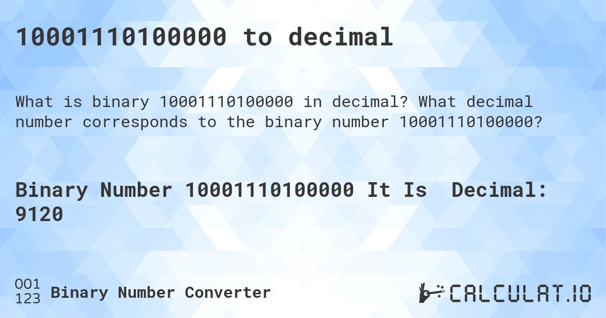 10001110100000 to decimal. What decimal number corresponds to the binary number 10001110100000?