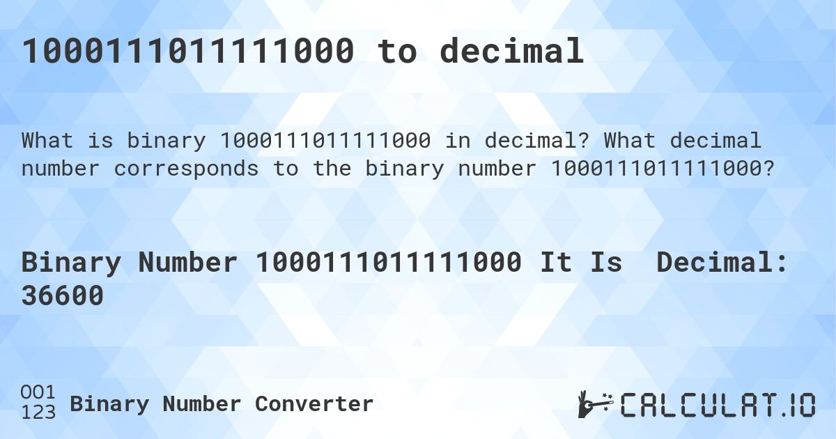 1000111011111000 to decimal. What decimal number corresponds to the binary number 1000111011111000?