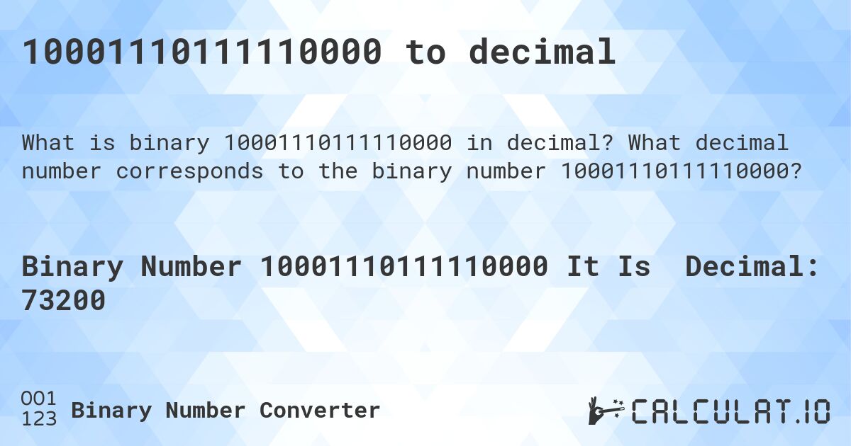 10001110111110000 to decimal. What decimal number corresponds to the binary number 10001110111110000?