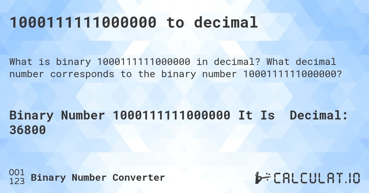 1000111111000000 to decimal. What decimal number corresponds to the binary number 1000111111000000?