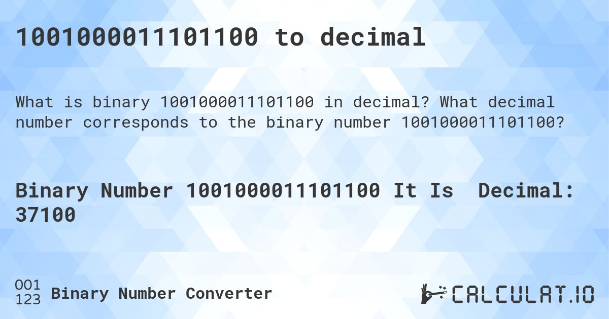 1001000011101100 to decimal. What decimal number corresponds to the binary number 1001000011101100?