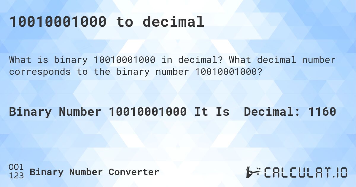 10010001000 to decimal. What decimal number corresponds to the binary number 10010001000?