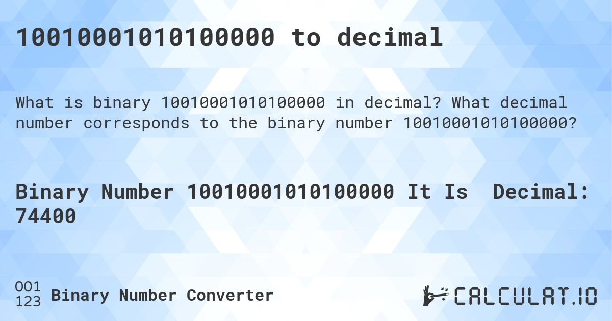 10010001010100000 to decimal. What decimal number corresponds to the binary number 10010001010100000?