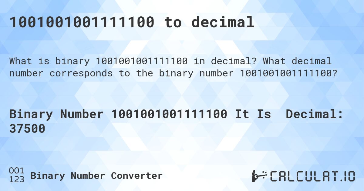 1001001001111100 to decimal. What decimal number corresponds to the binary number 1001001001111100?