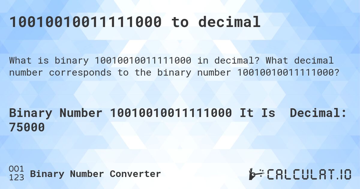10010010011111000 to decimal. What decimal number corresponds to the binary number 10010010011111000?