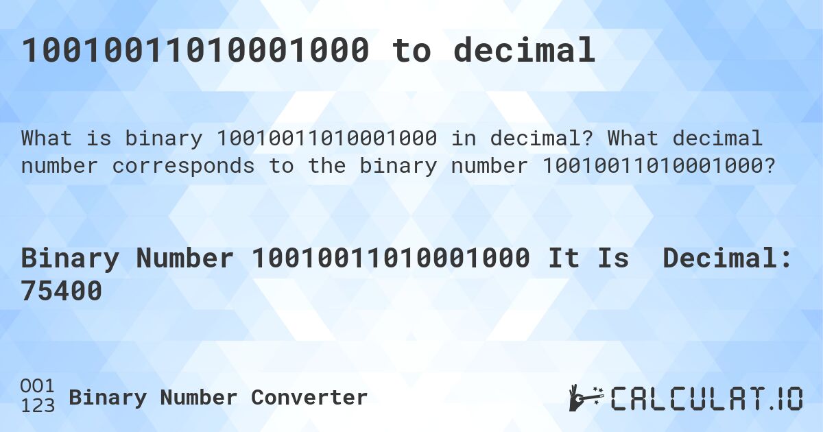 10010011010001000 to decimal. What decimal number corresponds to the binary number 10010011010001000?