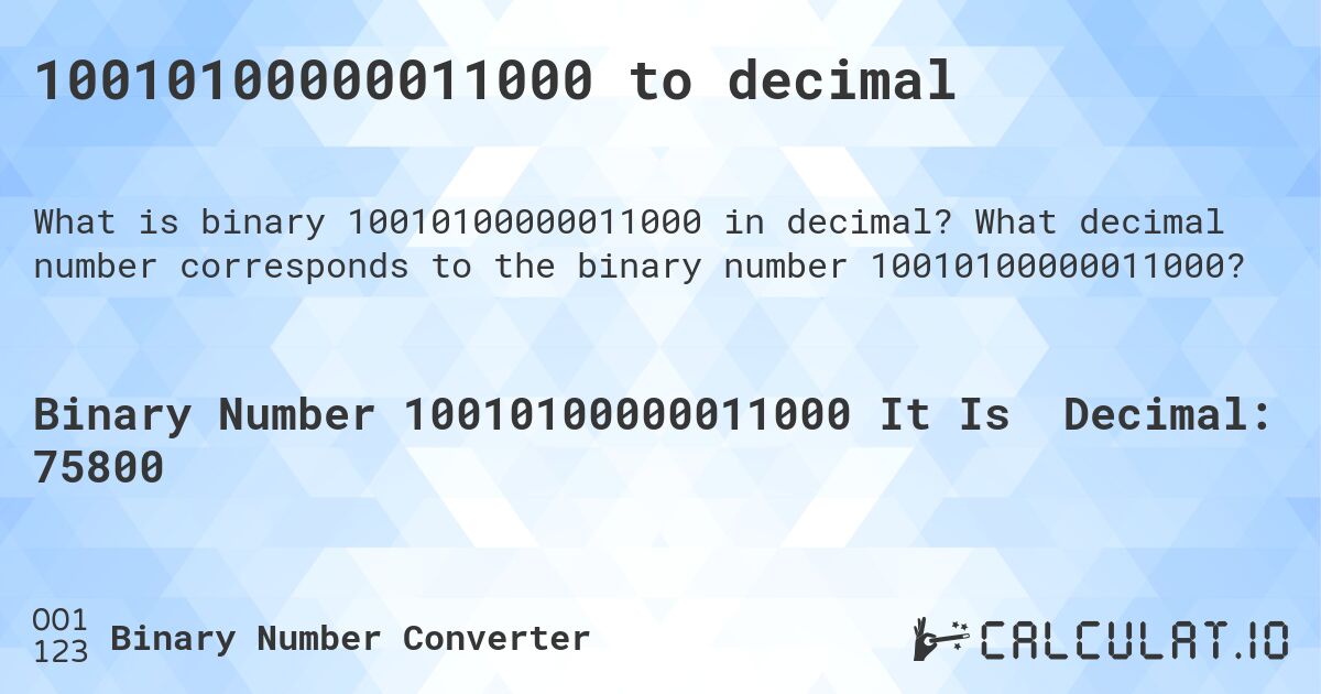 10010100000011000 to decimal. What decimal number corresponds to the binary number 10010100000011000?