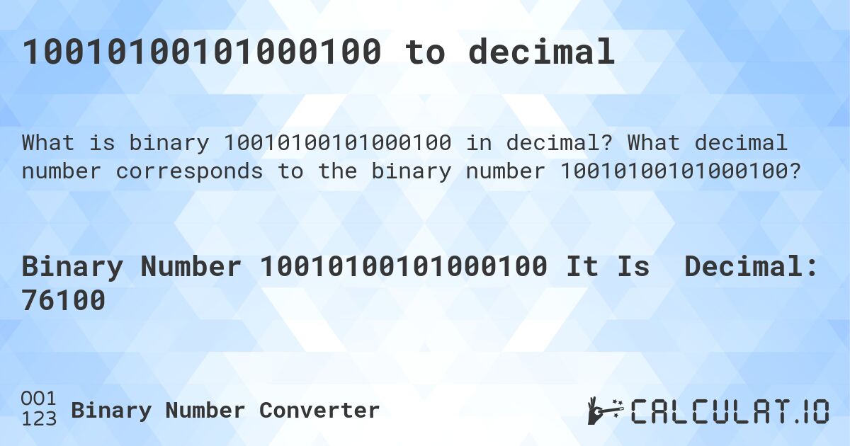 10010100101000100 to decimal. What decimal number corresponds to the binary number 10010100101000100?