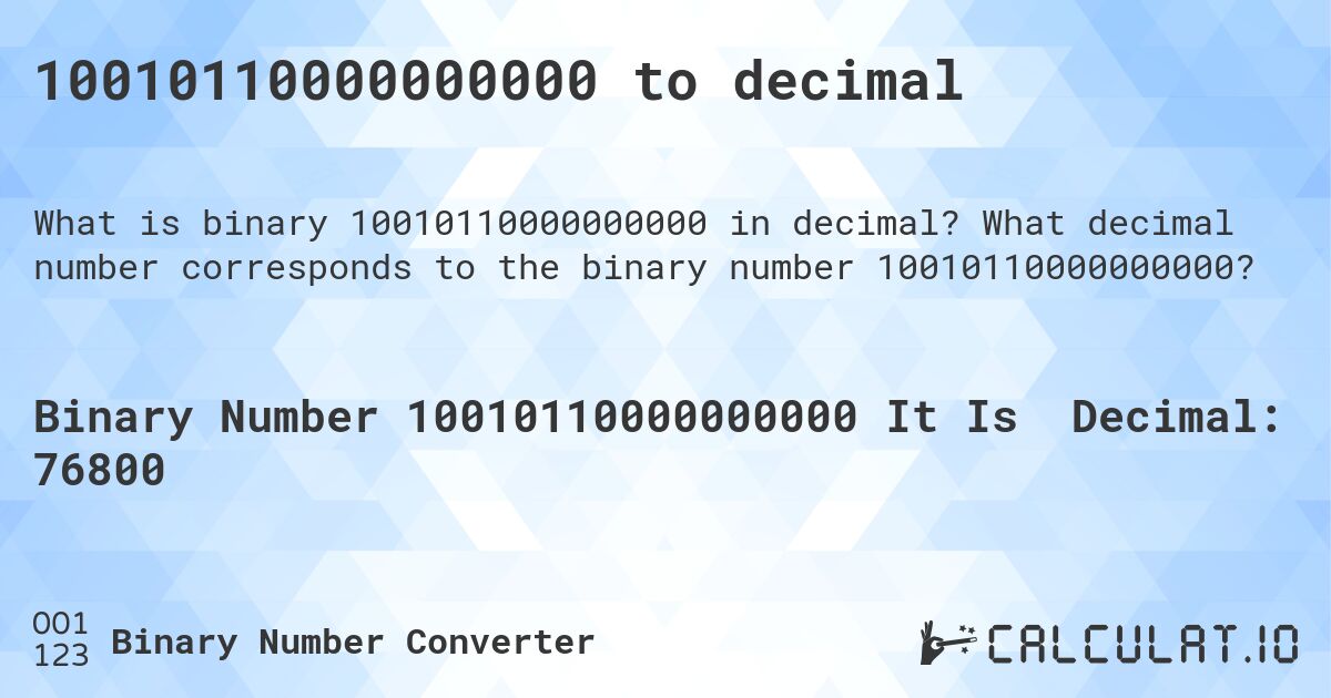 10010110000000000 to decimal. What decimal number corresponds to the binary number 10010110000000000?