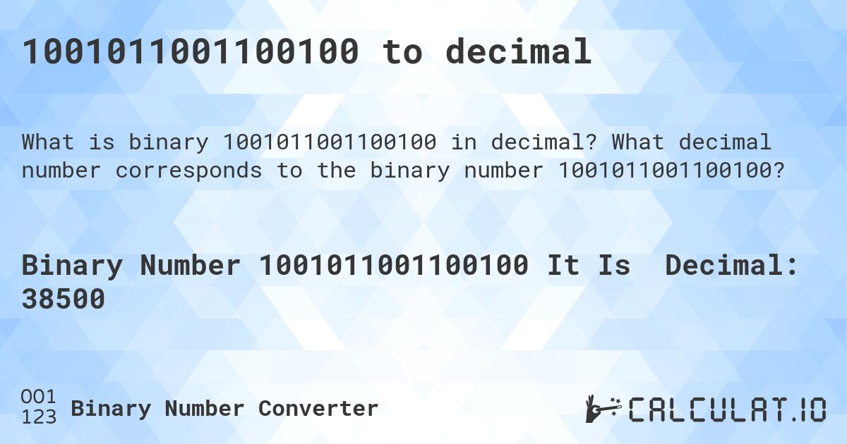 1001011001100100 to decimal. What decimal number corresponds to the binary number 1001011001100100?