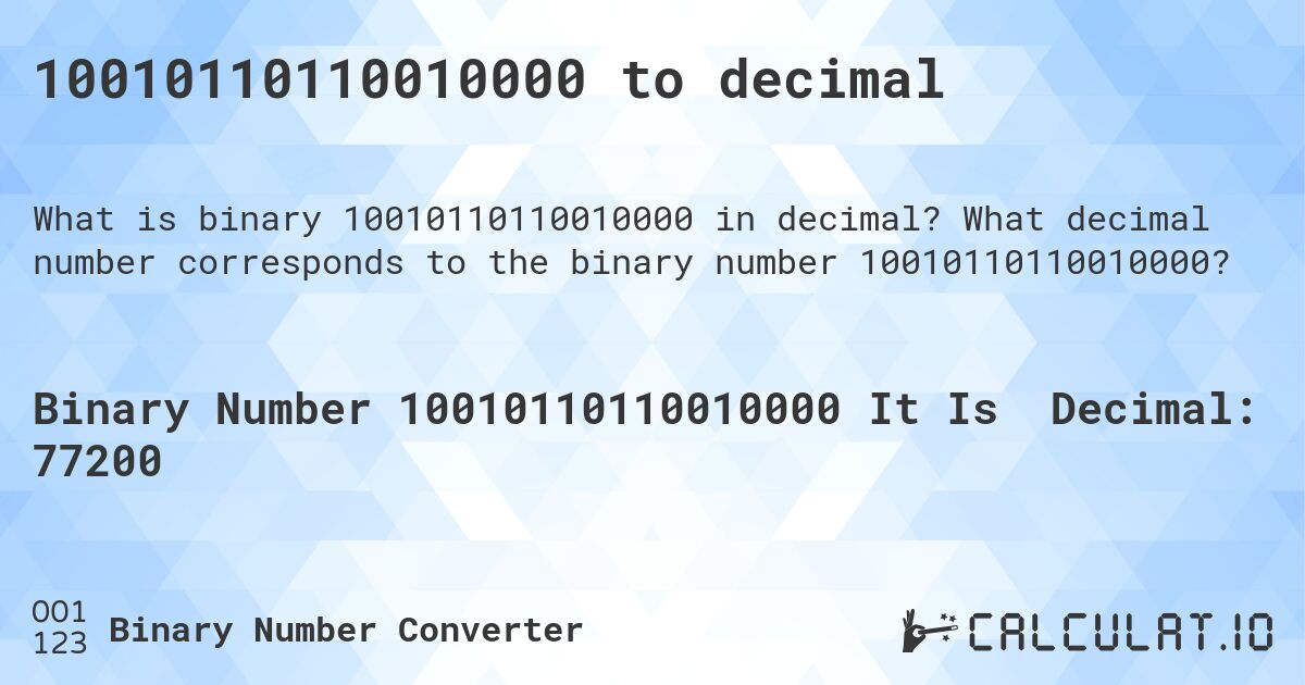 10010110110010000 to decimal. What decimal number corresponds to the binary number 10010110110010000?
