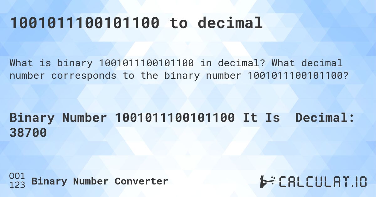 1001011100101100 to decimal. What decimal number corresponds to the binary number 1001011100101100?