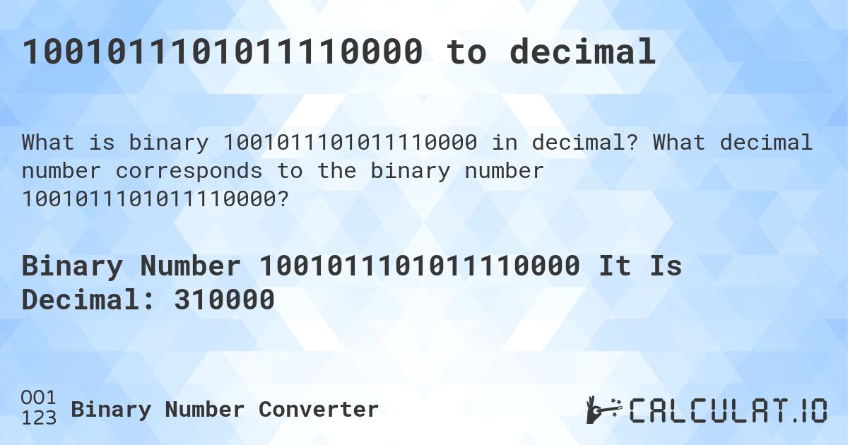 1001011101011110000 to decimal. What decimal number corresponds to the binary number 1001011101011110000?