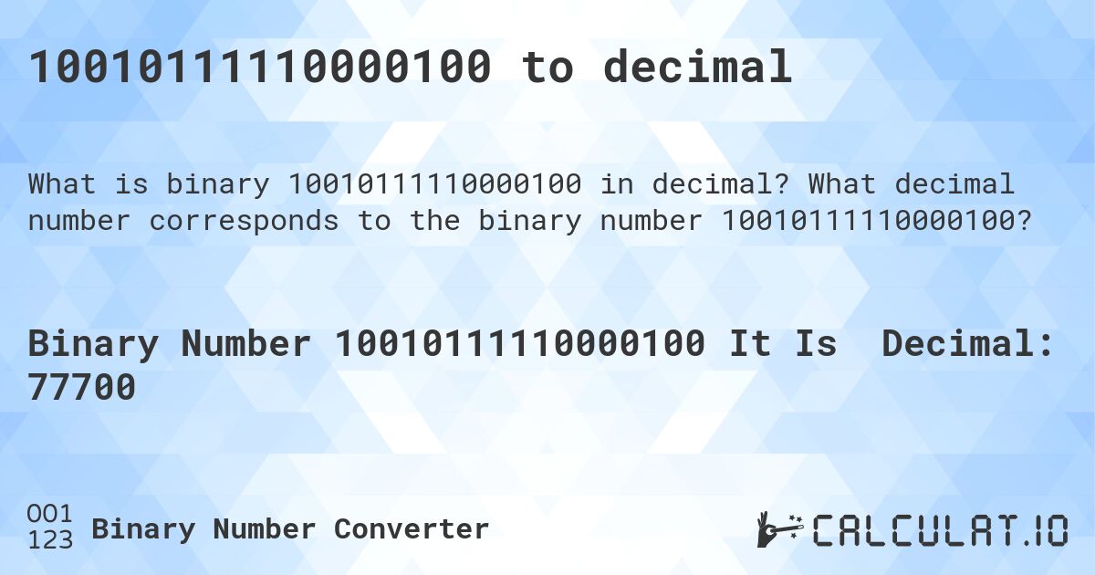 10010111110000100 to decimal. What decimal number corresponds to the binary number 10010111110000100?
