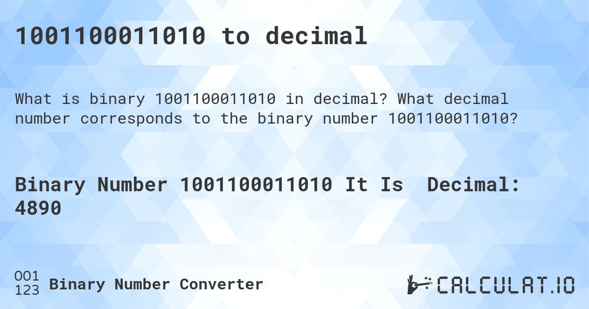 1001100011010 to decimal. What decimal number corresponds to the binary number 1001100011010?