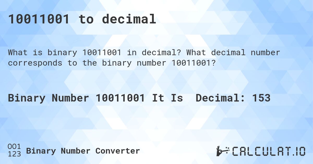 10011001 to decimal. What decimal number corresponds to the binary number 10011001?