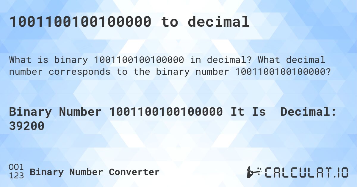1001100100100000 to decimal. What decimal number corresponds to the binary number 1001100100100000?