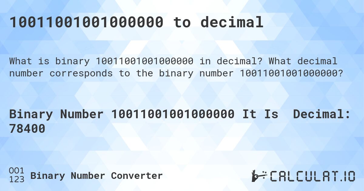 10011001001000000 to decimal. What decimal number corresponds to the binary number 10011001001000000?