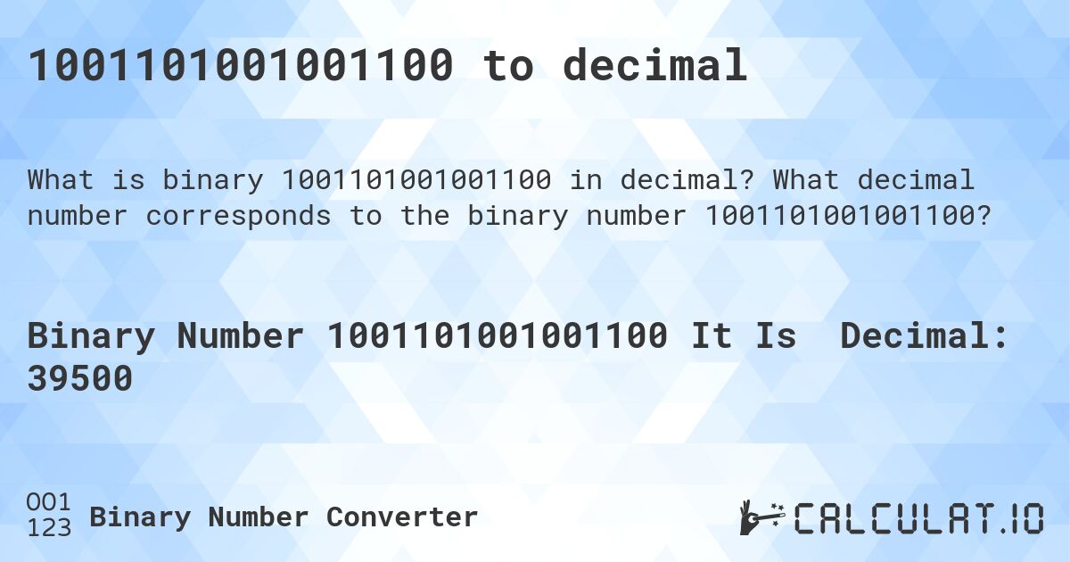 1001101001001100 to decimal. What decimal number corresponds to the binary number 1001101001001100?