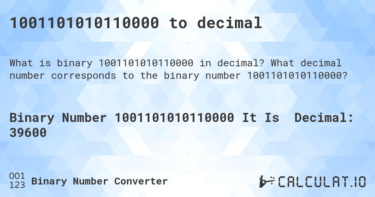 1001101010110000 to decimal. What decimal number corresponds to the binary number 1001101010110000?