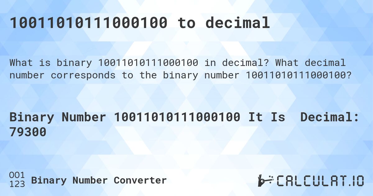 10011010111000100 to decimal. What decimal number corresponds to the binary number 10011010111000100?