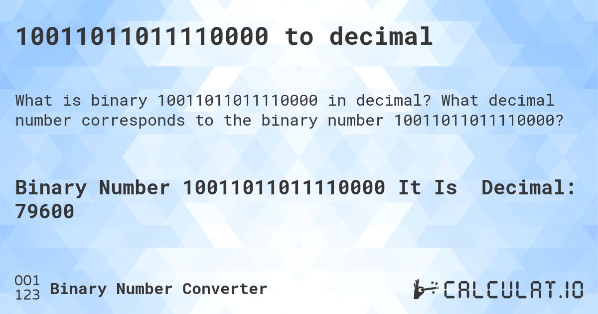 10011011011110000 to decimal. What decimal number corresponds to the binary number 10011011011110000?