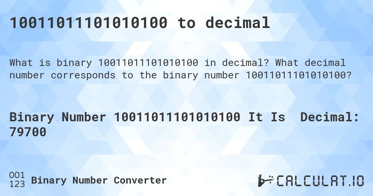 10011011101010100 to decimal. What decimal number corresponds to the binary number 10011011101010100?