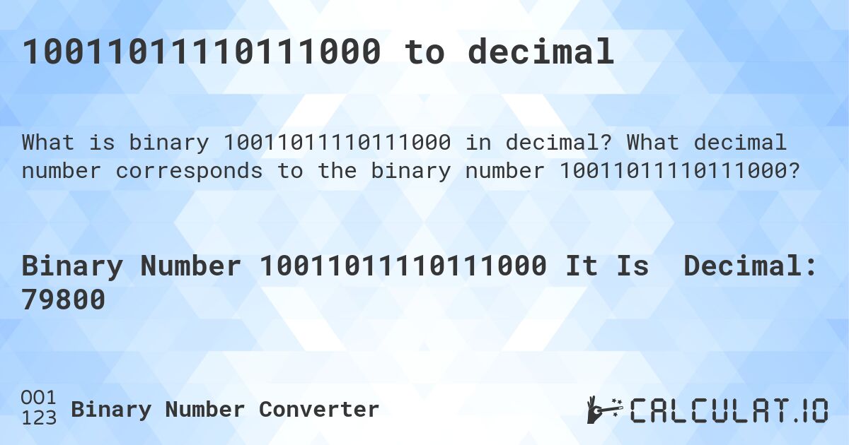 10011011110111000 to decimal. What decimal number corresponds to the binary number 10011011110111000?