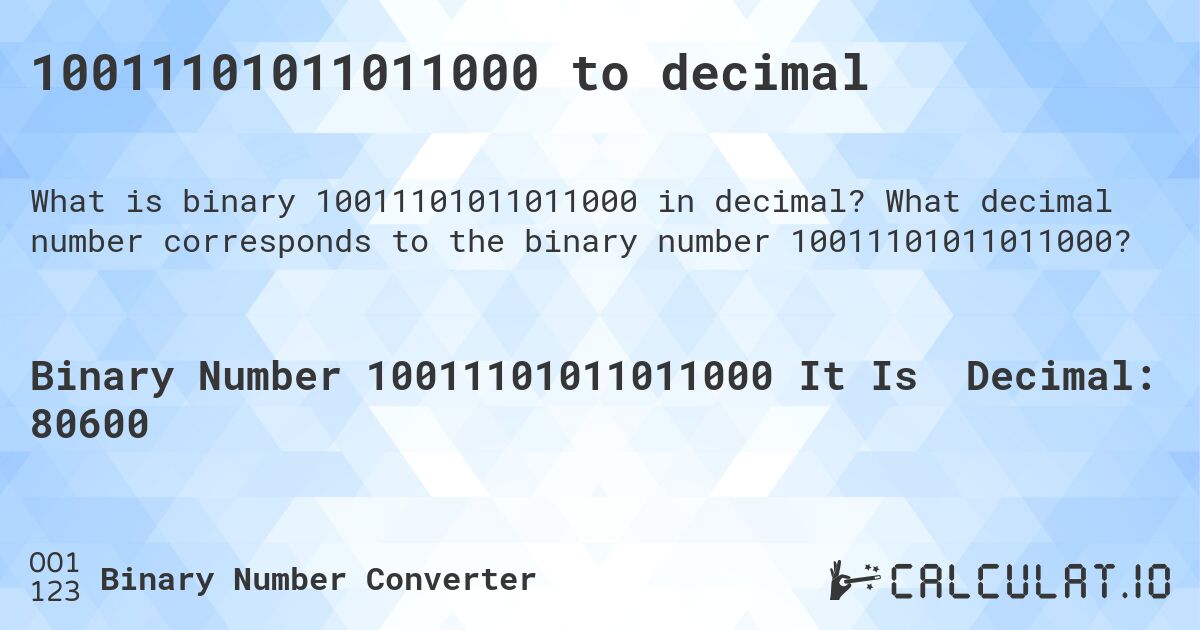 10011101011011000 to decimal. What decimal number corresponds to the binary number 10011101011011000?