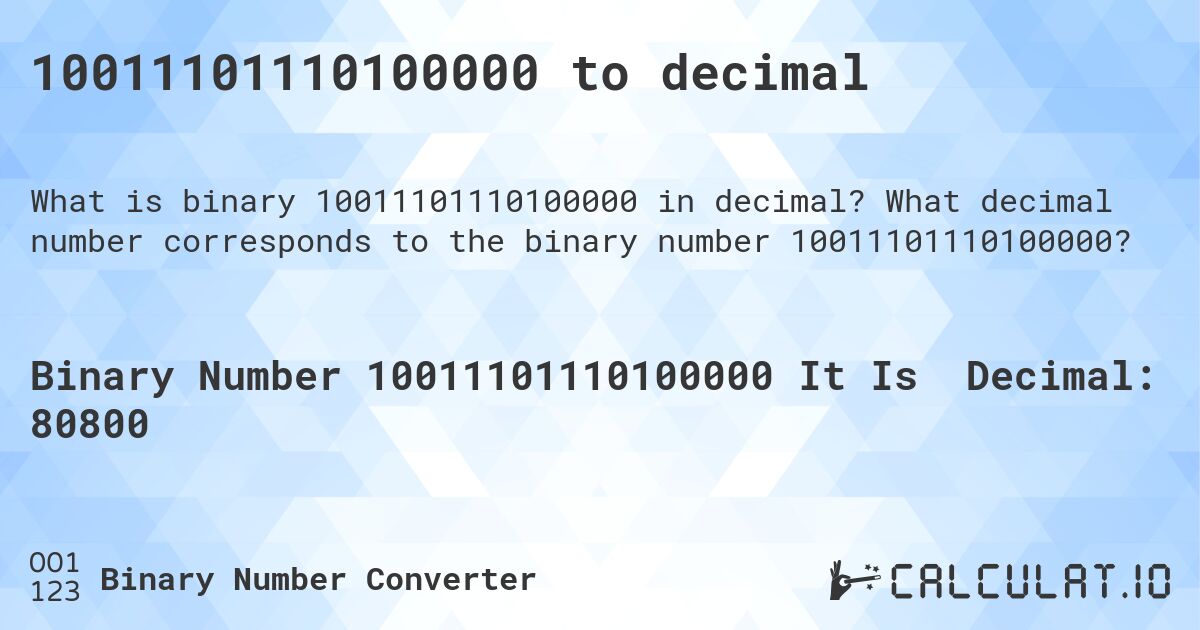 10011101110100000 to decimal. What decimal number corresponds to the binary number 10011101110100000?
