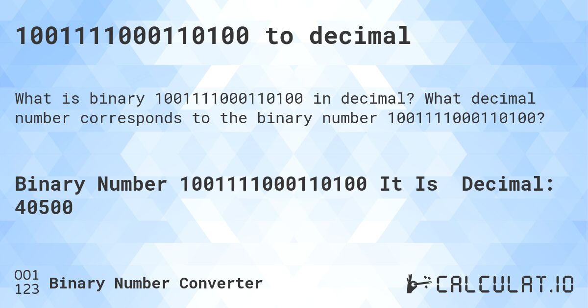 1001111000110100 to decimal. What decimal number corresponds to the binary number 1001111000110100?