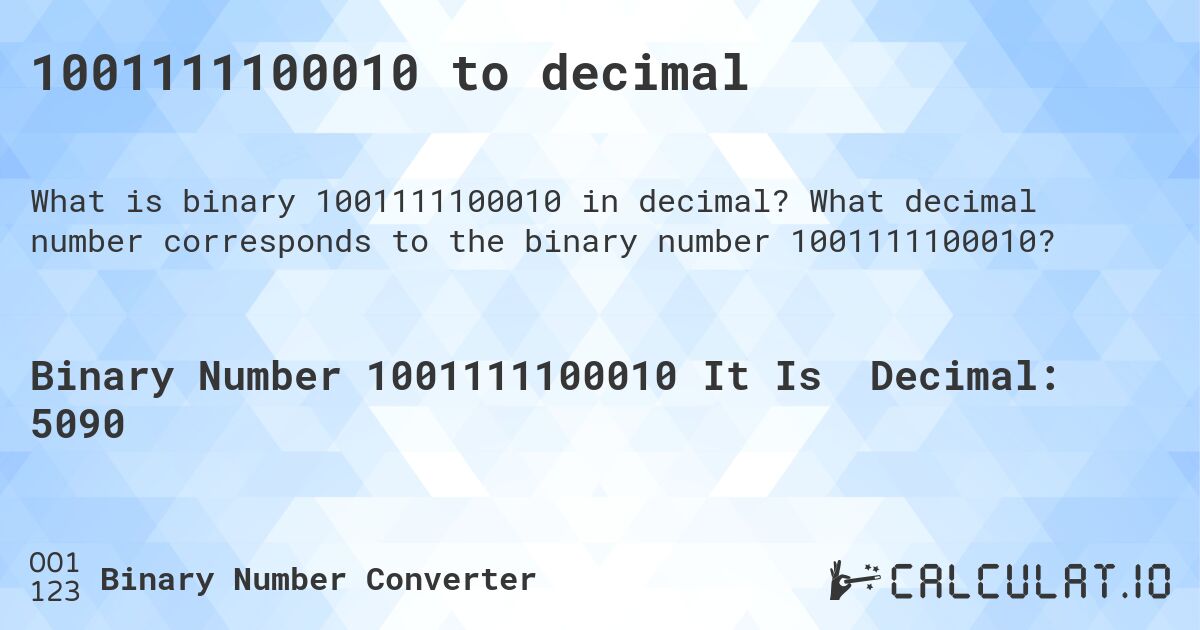1001111100010 to decimal. What decimal number corresponds to the binary number 1001111100010?