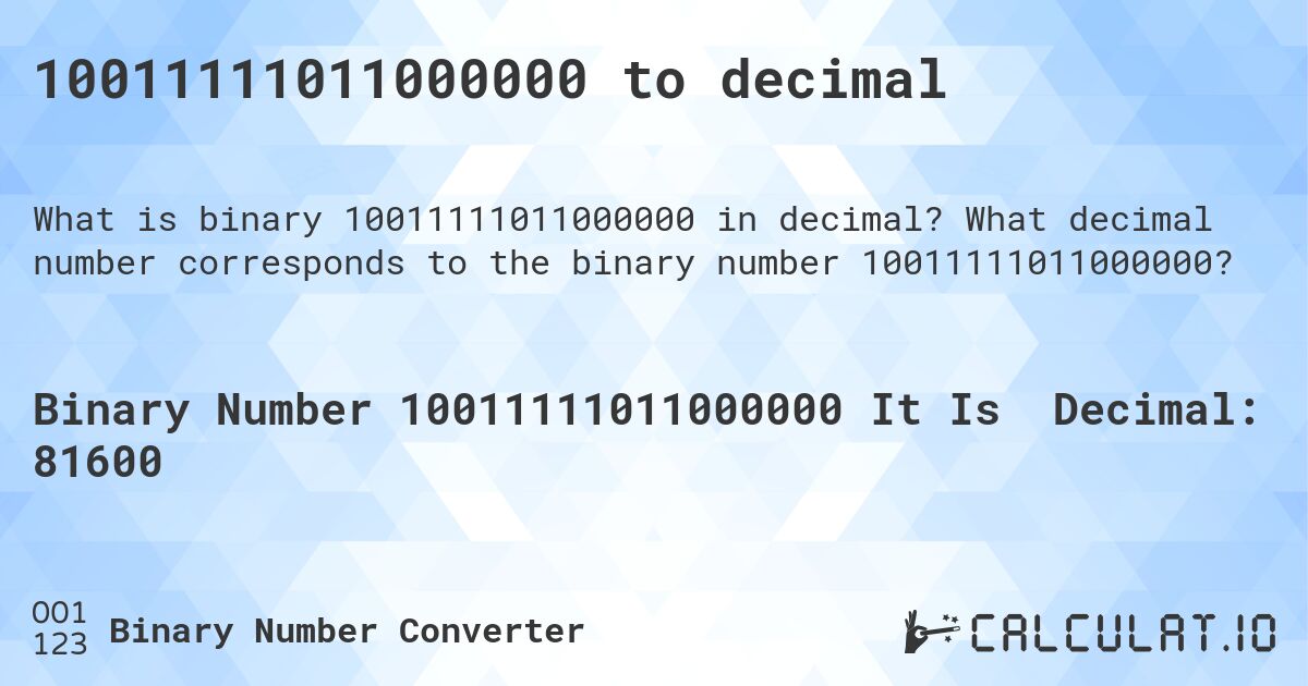 10011111011000000 to decimal. What decimal number corresponds to the binary number 10011111011000000?