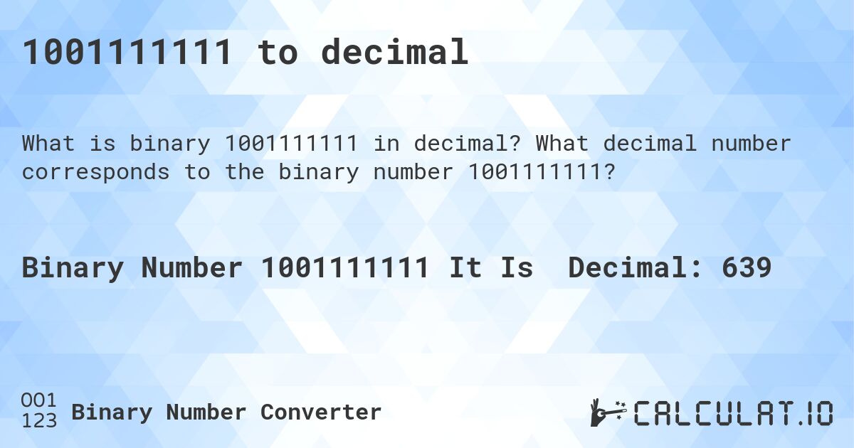 1001111111 to decimal. What decimal number corresponds to the binary number 1001111111?