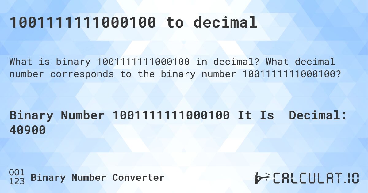 1001111111000100 to decimal. What decimal number corresponds to the binary number 1001111111000100?