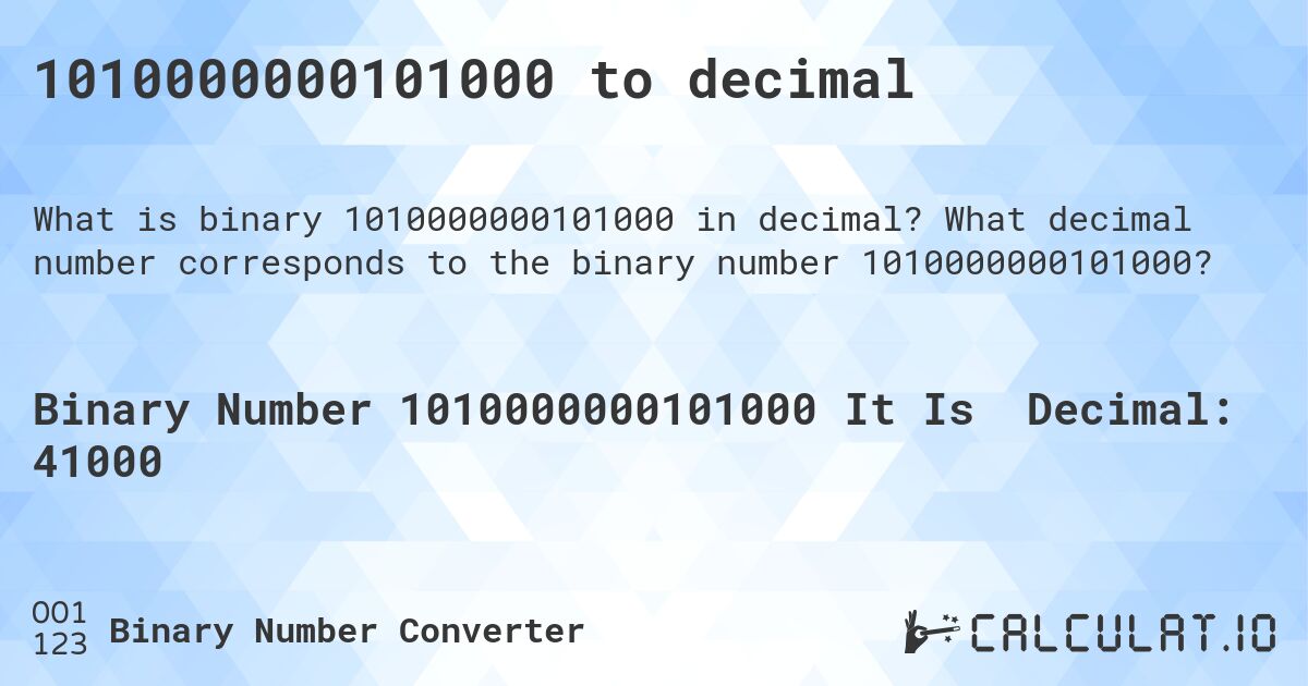 1010000000101000 to decimal. What decimal number corresponds to the binary number 1010000000101000?