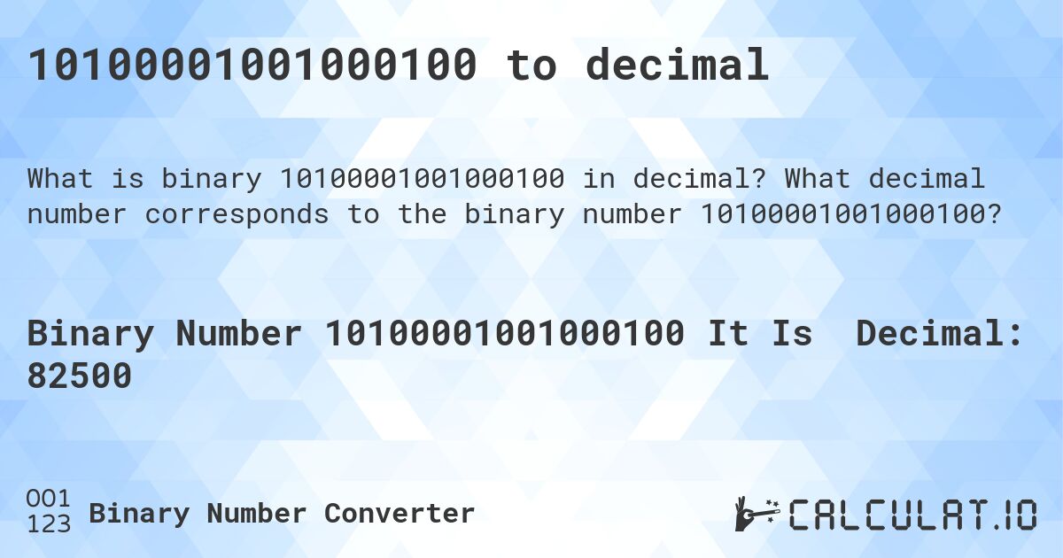 10100001001000100 to decimal. What decimal number corresponds to the binary number 10100001001000100?
