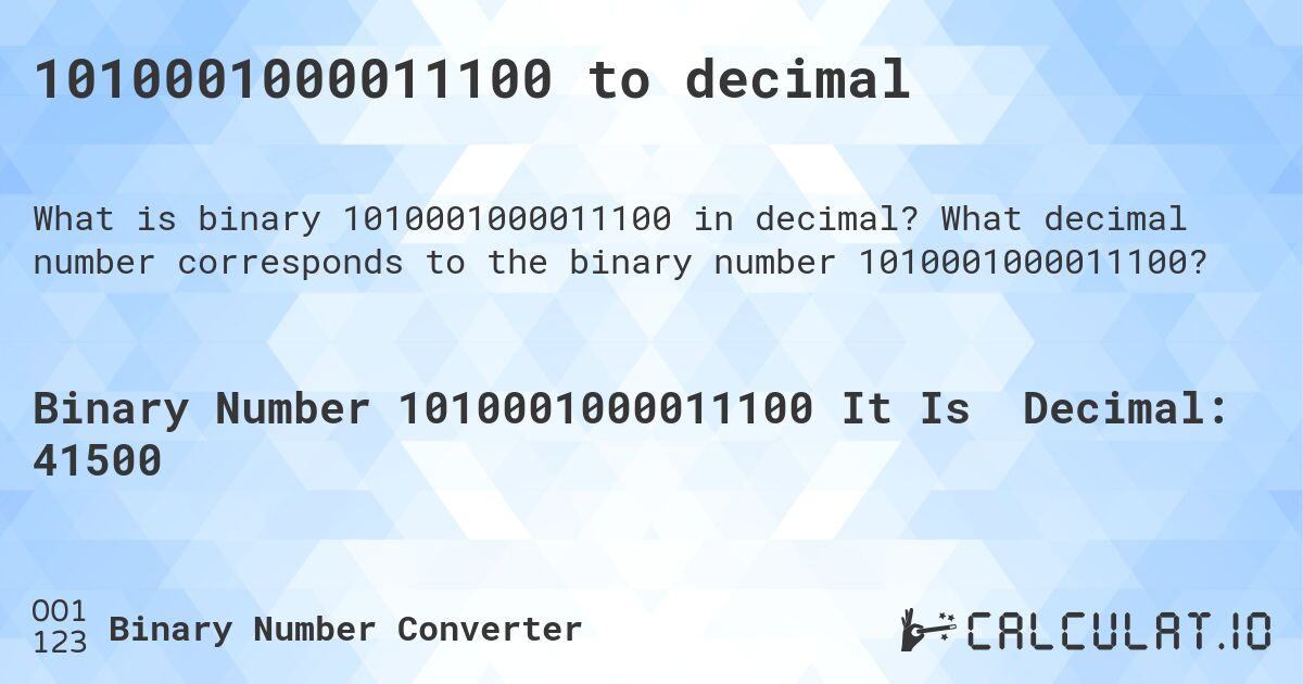1010001000011100 to decimal. What decimal number corresponds to the binary number 1010001000011100?