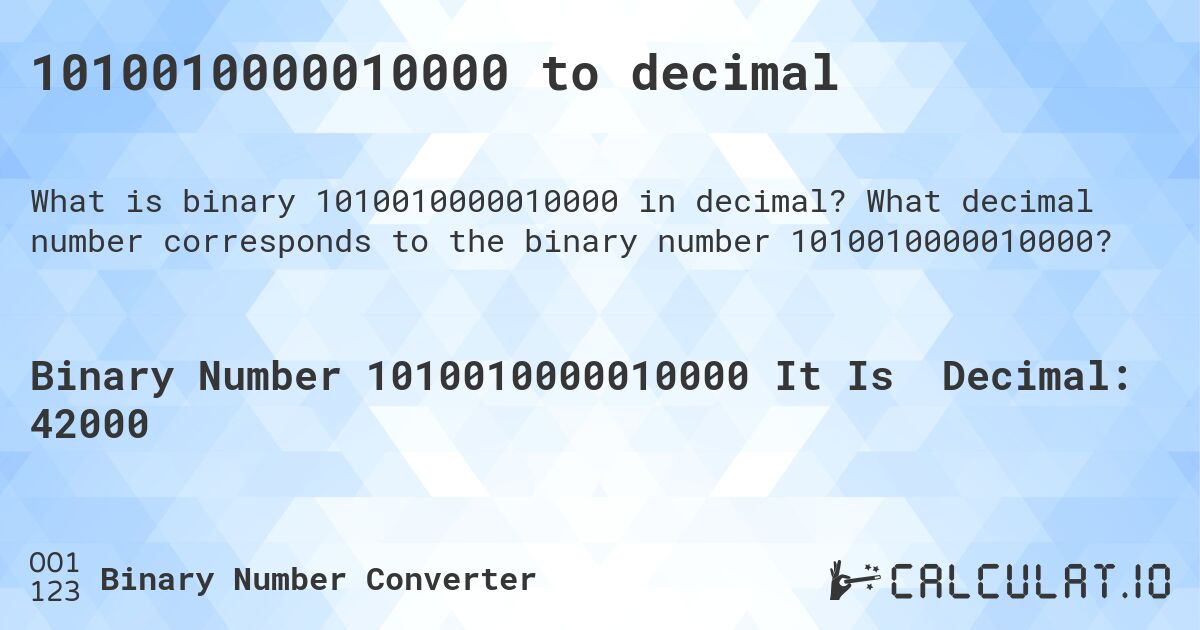 1010010000010000 to decimal. What decimal number corresponds to the binary number 1010010000010000?