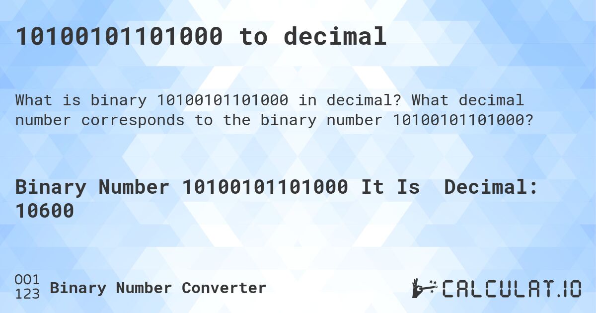 10100101101000 to decimal. What decimal number corresponds to the binary number 10100101101000?