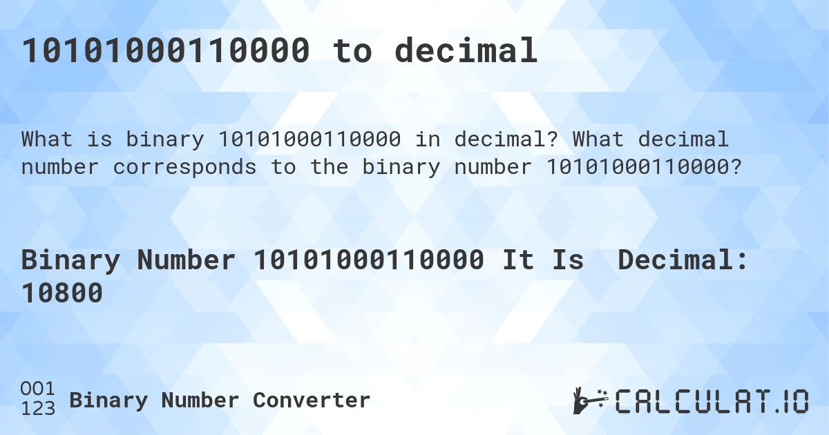 10101000110000 to decimal. What decimal number corresponds to the binary number 10101000110000?