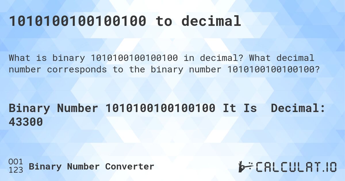 1010100100100100 to decimal. What decimal number corresponds to the binary number 1010100100100100?