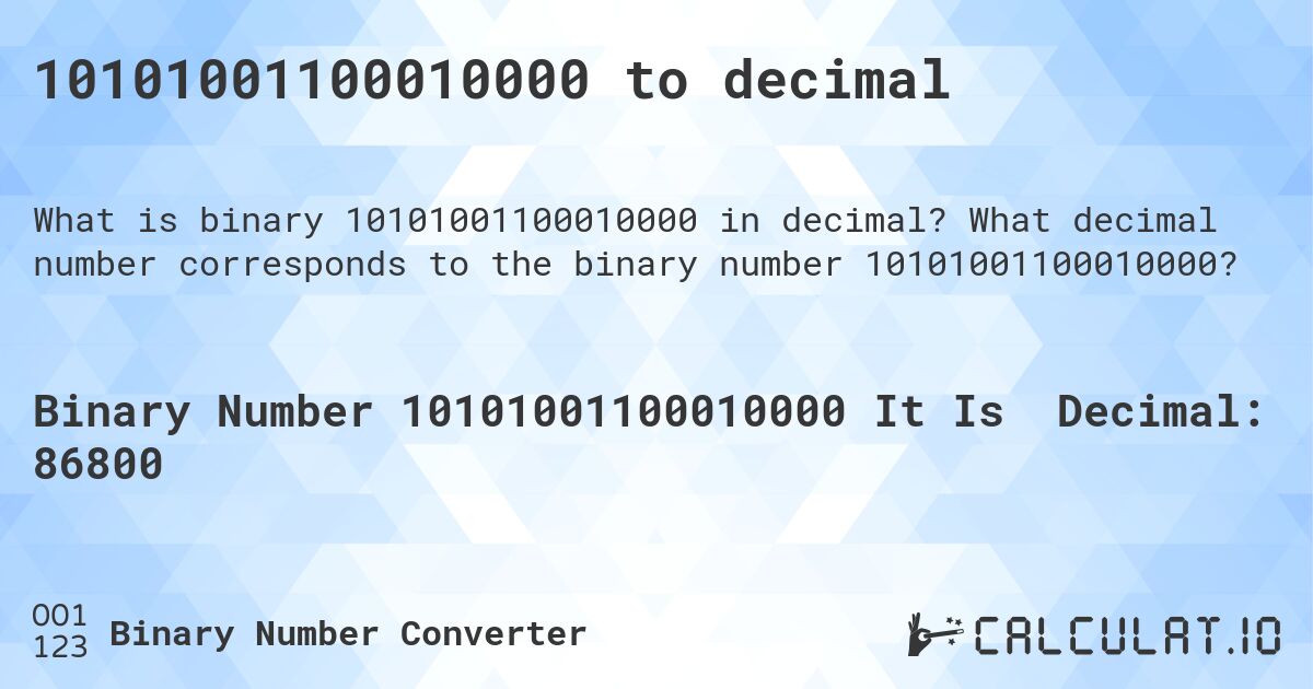 10101001100010000 to decimal. What decimal number corresponds to the binary number 10101001100010000?